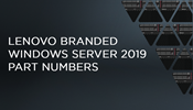 Lenovo Branded Windows Server 2019 Part Numbers 